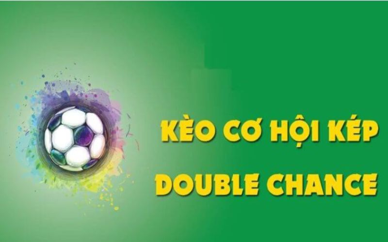 kèo cơ hội kép