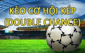 Bí kíp soi kèo hiệu quả của chuyên gia đối với kèo cơ hội kép